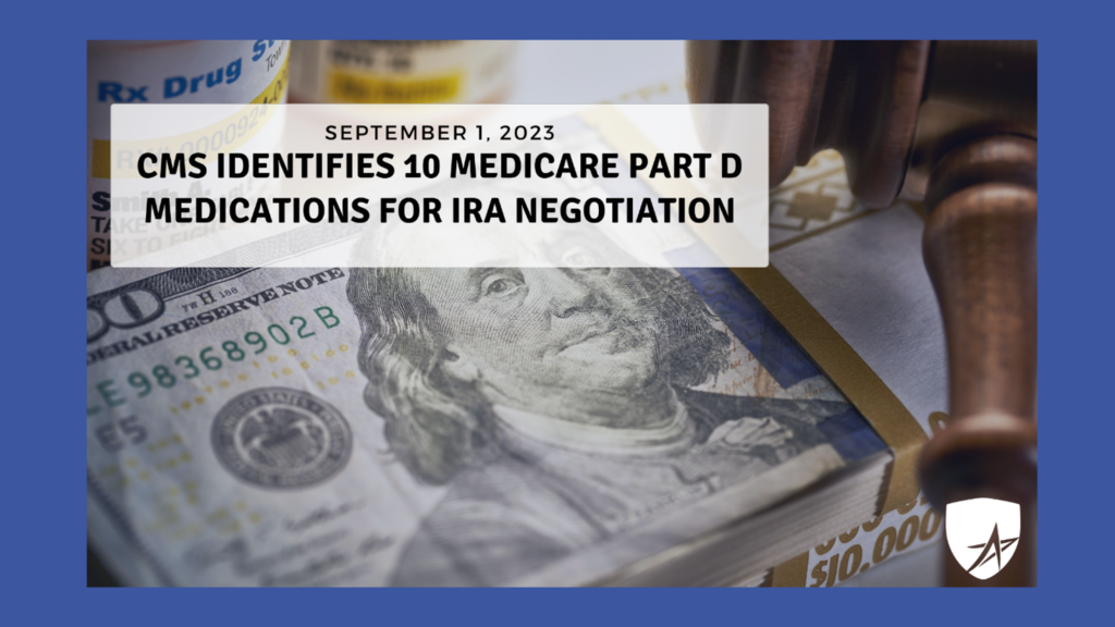 The Centers for Medicare & Medicaid Services (CMS) revealed on Thursday, August 31st 2023, that the initial group of ten Medicare Part D medications slated for negotiation under the Inflation Reduction Act (IRA) has been identified.