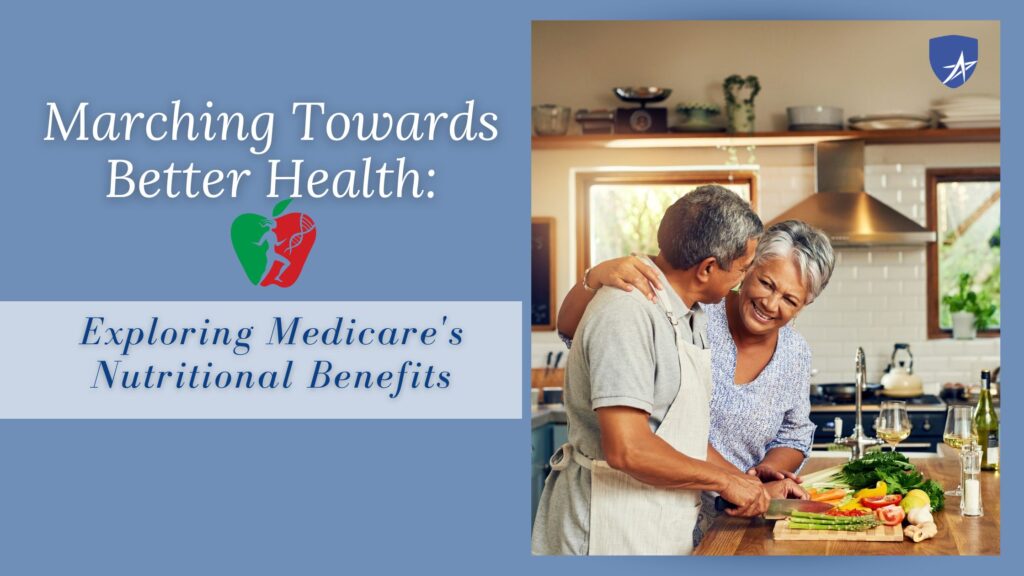 Unlocking the Potential of March Nutrition Month: Exploring Medicare’s Wellness Programs