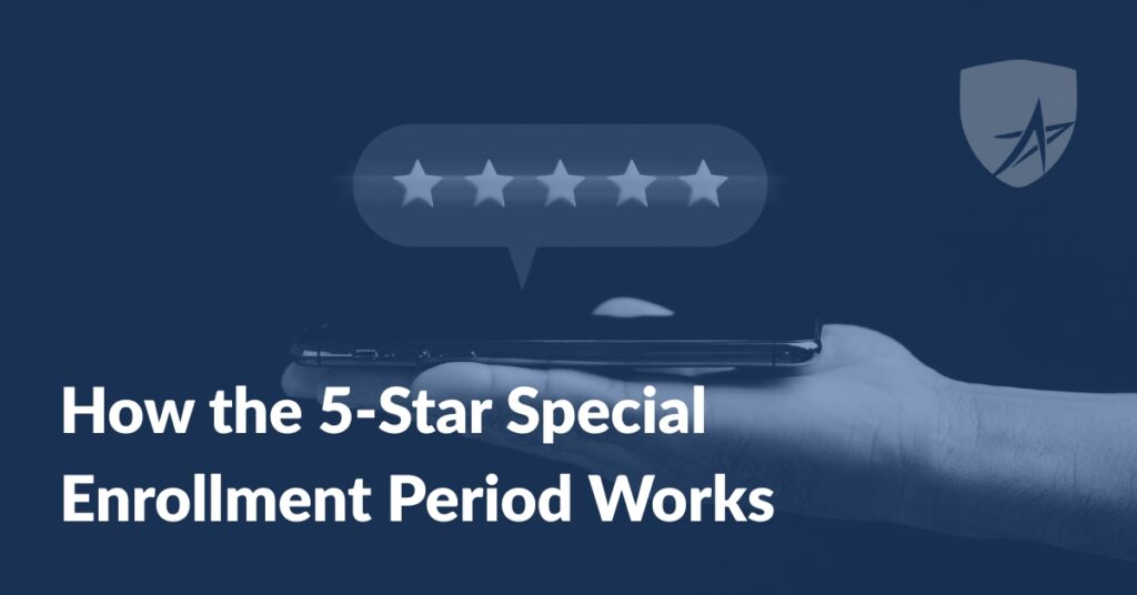 Thinking About an Upgrade? How the 5-Star Special Enrollment Period Works